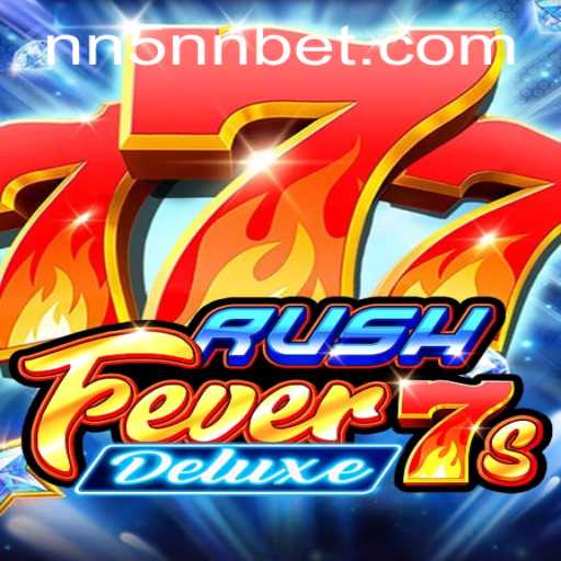 Exploring the Thrills of RushFever7sDeluxe and Its Unique 5NN Bet Feature